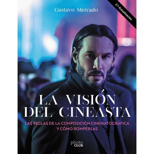 Imagen 0 de La visión del cineasta. Las reglas de la composición cinematográfica y cómo romperlas  (Tapa blanda con solapas)