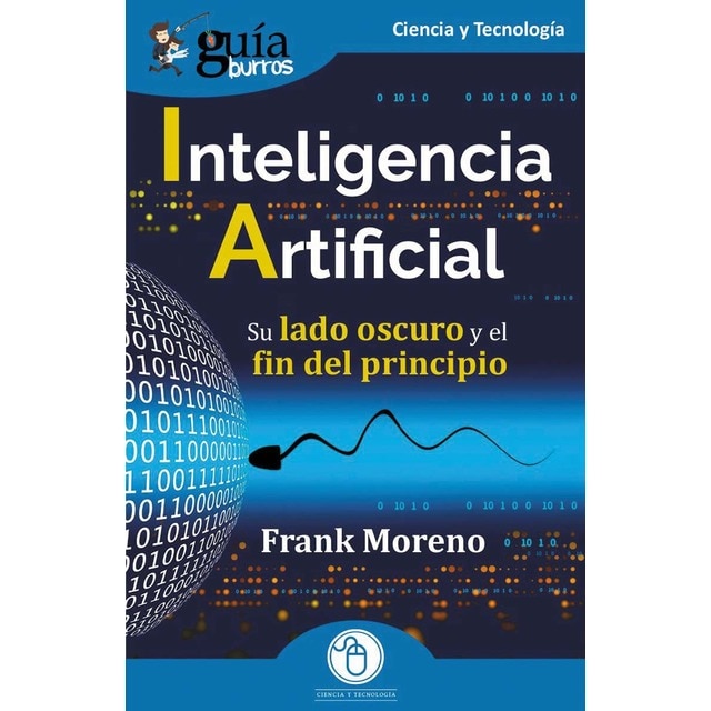 Imagem 0 de GuíaBurros: Inteligencia Artificial: Su lado oscuro y el fin del principio (Capa mole)