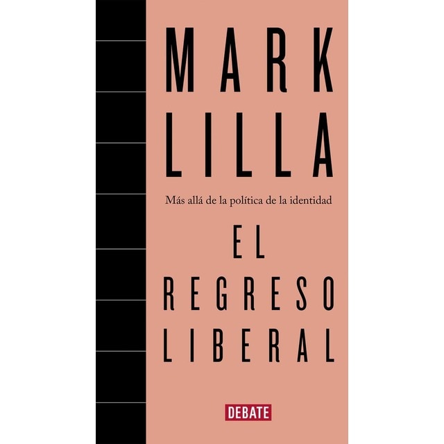 Imagen 0 de El regreso liberal: Más allá de la política de la identidad  (Tapa blanda)