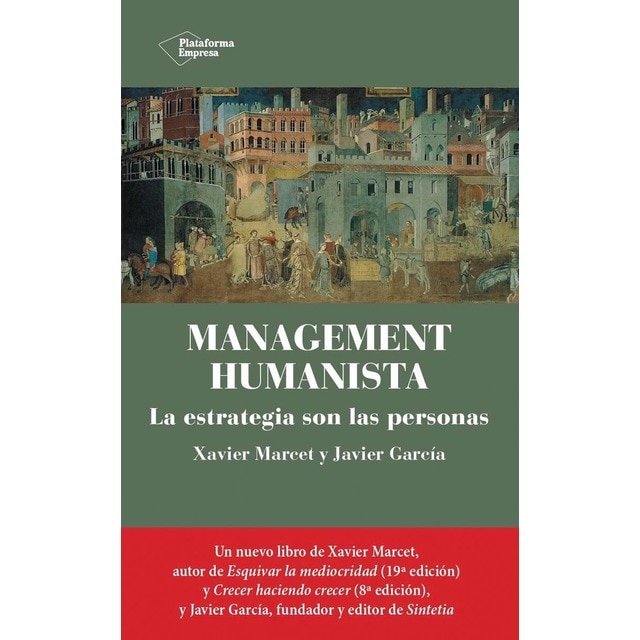 Imagen 0 de Management humanista: La estrategia son las personas  (Tapa blanda con solapas)