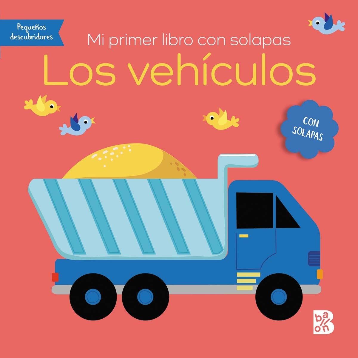 MI PRIMER LIBRO CON SOLAPAS-LOS VEHÍCULOS 1