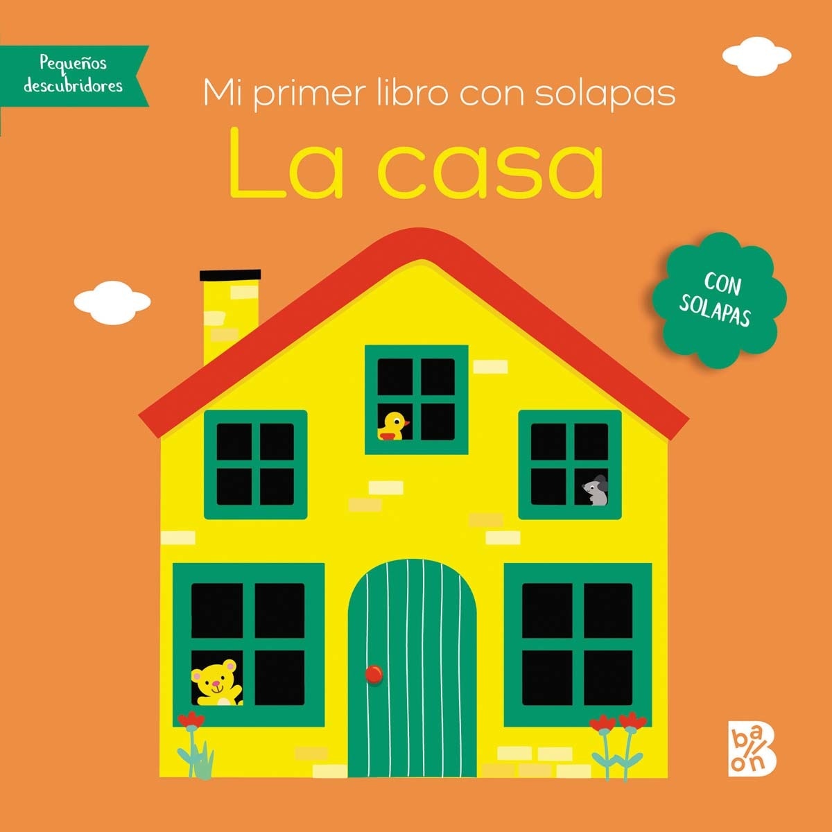 MI PRIMER LIBRO CON SOLAPAS-LA CASA 1