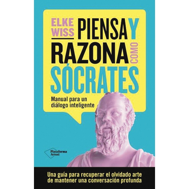 Piensa y razona como Sócrates: Manual para un diálogo inteligente (Capa mole com abas) 1