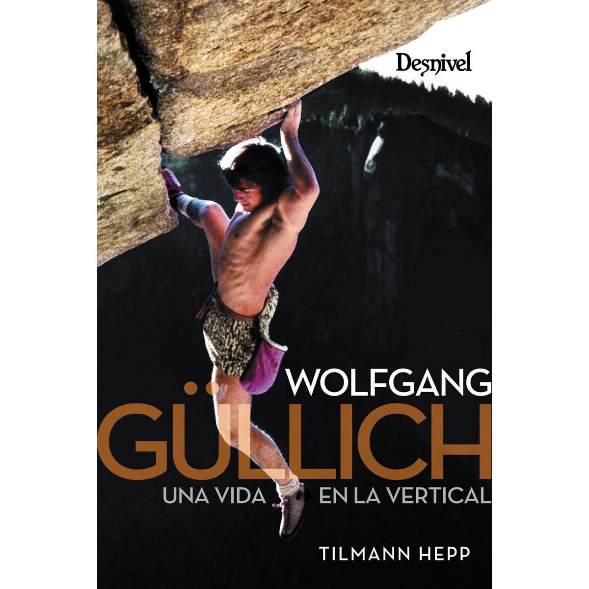 Wolfgang Gullich: Una vida en la vertical (Capa mole com abas) 1