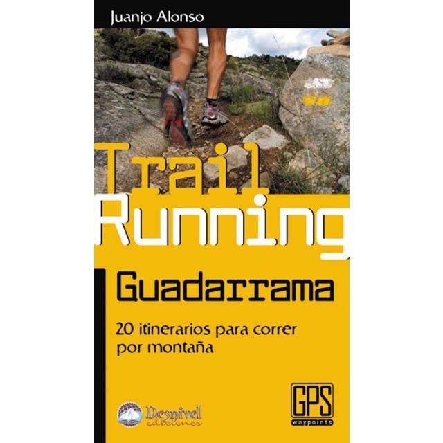 Trail running Guadarrrama: 20 itinerarios para correr por montaña (Capa mole) 1