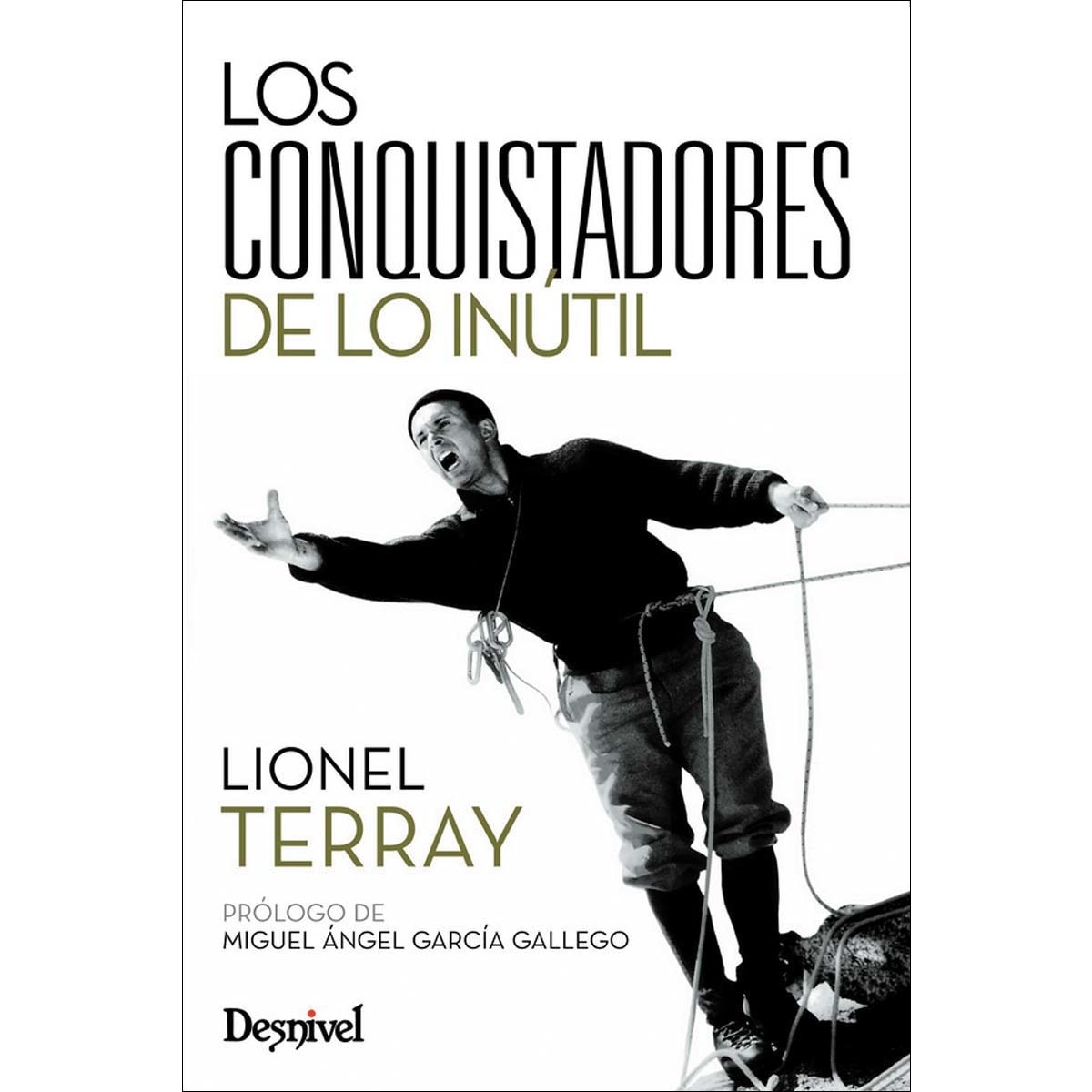 Imagen 0 de Conquistadores de lo inútil  (Tapa blanda con solapas)