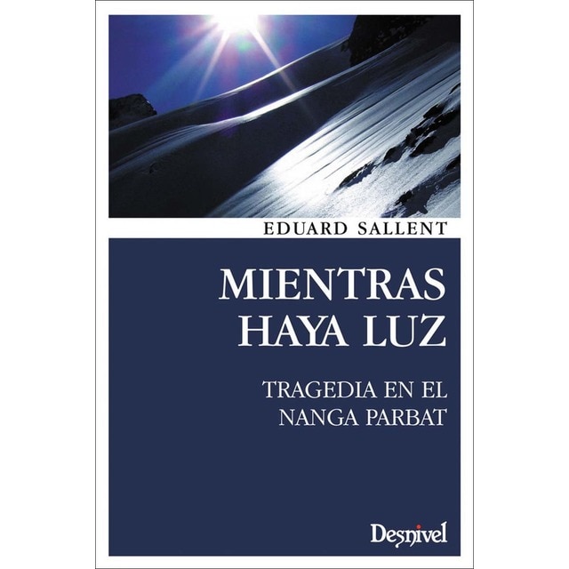 Imagem 0 de Mientras haya luz: Tragedia en el Nanga Parbat (Capa mole com abas)