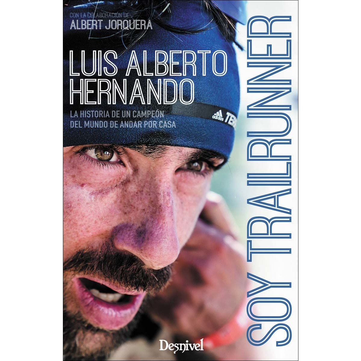 Imagem 0 de Soy trailrunner: La historia de un campeón del mundo de andar por casa (Capa mole com abas)