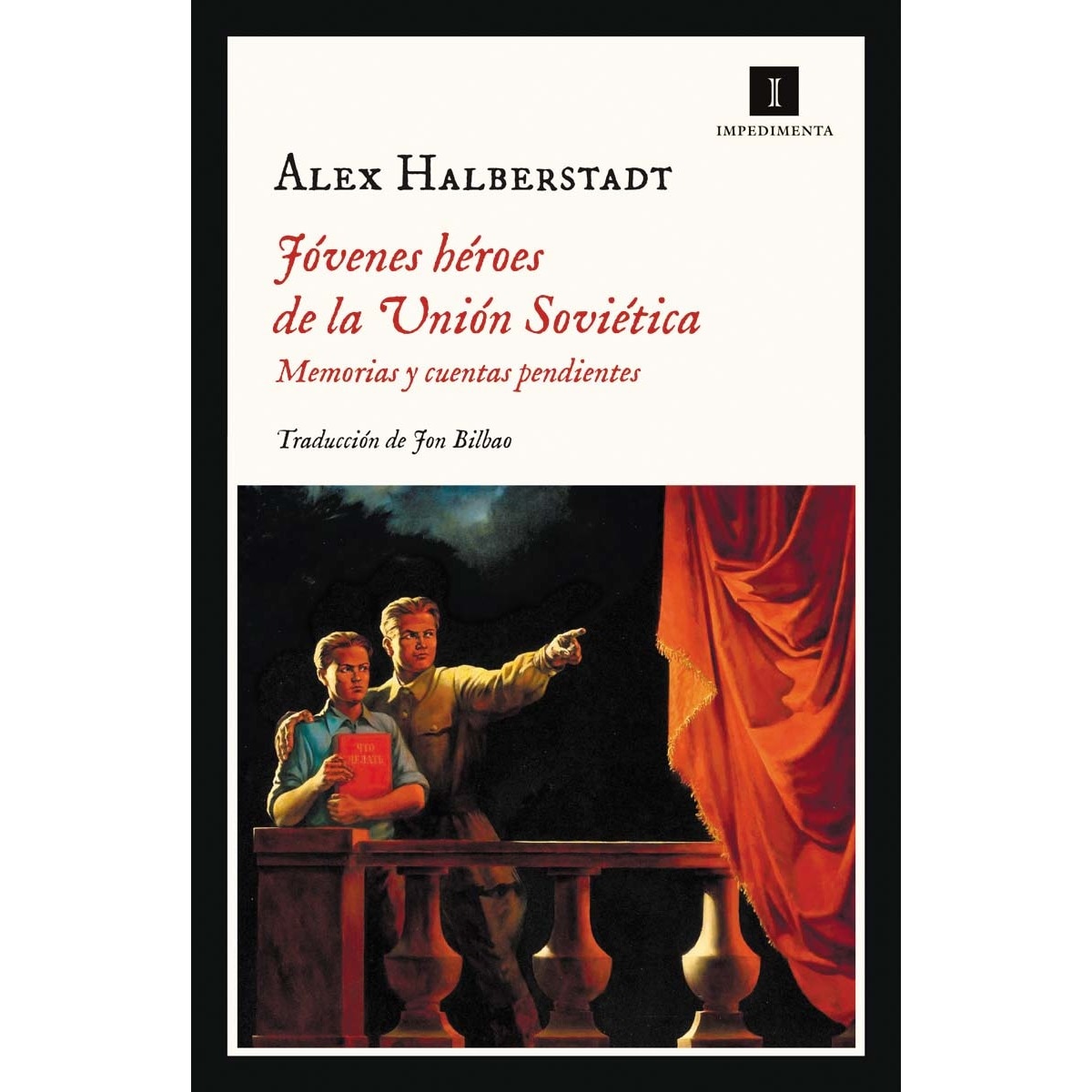 Jóvenes héroes de la Unión Soviética: Memorias y cuentas pendientes 1