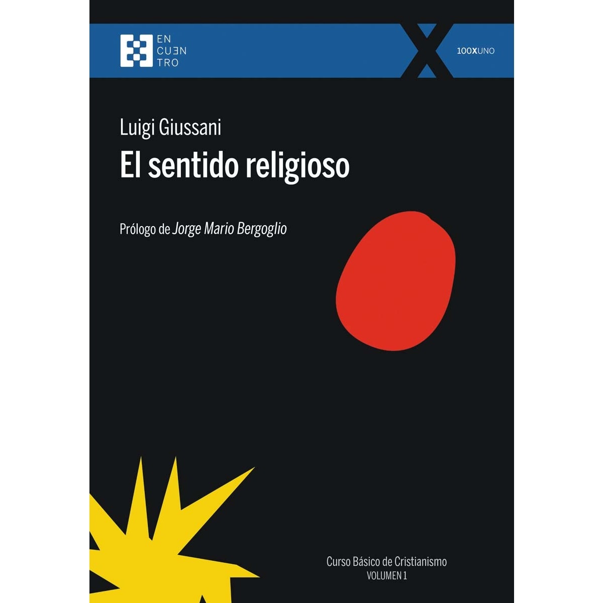Imagem 0 de El sentido religioso: Curso Básico de Cristianismo (Volumen 1)