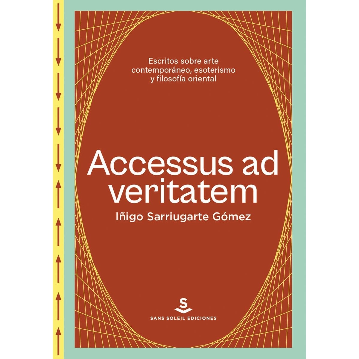 Imagem 0 de Accesus ad veritatem: Escritos sobre arte contemporáneo, esoterismo y filosofía oriental (Capa mole)