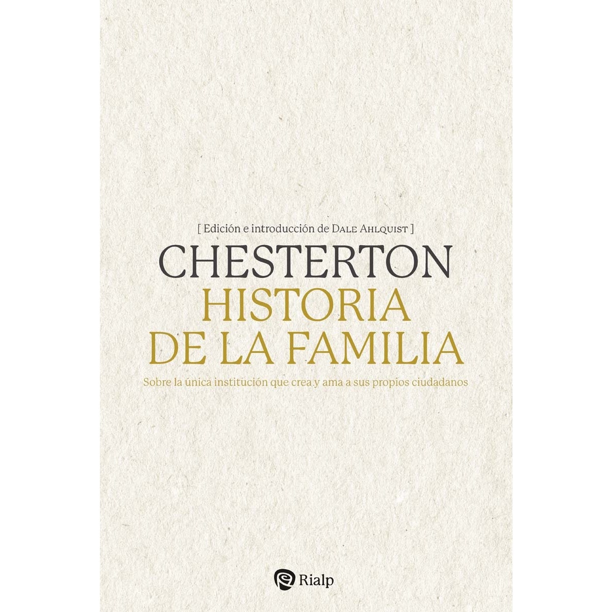 Imagem 0 de Historia de la familia: Sobre la única institución que crea y ama a sus propios ciudadanos (Capa mole)