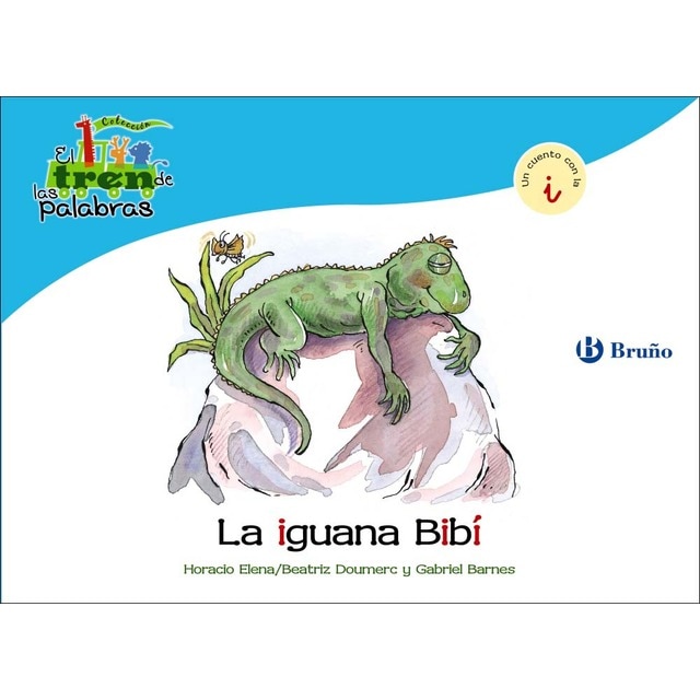 Imagen 0 de La iguana Bibí: Un cuento con la I