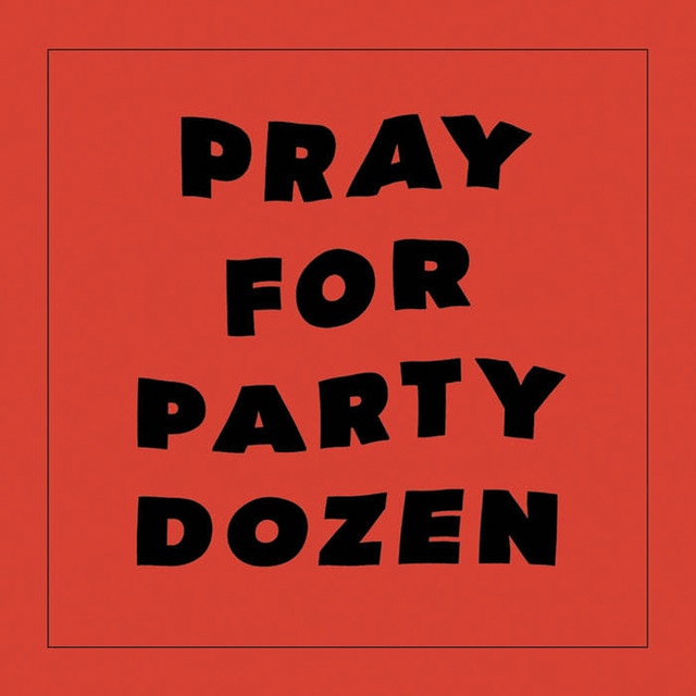 Imagen 0 de Pray for Party Dozen (CD)