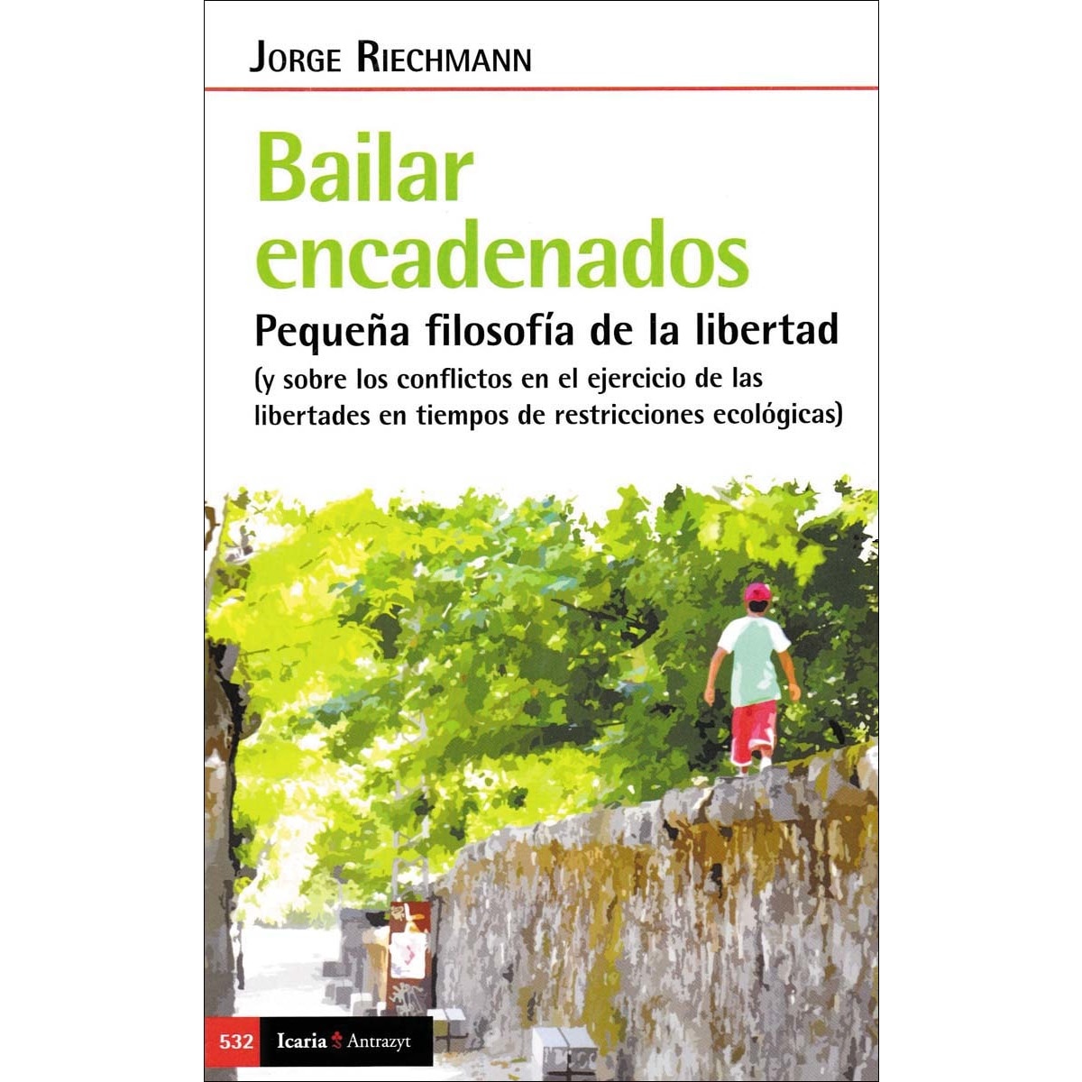 Imagem 0 de Bailar encadenados: Pequeña filosofía de la libertad (Capa mole)