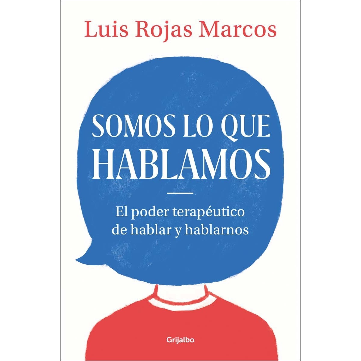Imagem 0 de Somos lo que hablamos: El poder terapéutico de hablar y hablarnos(Tapa blanda)