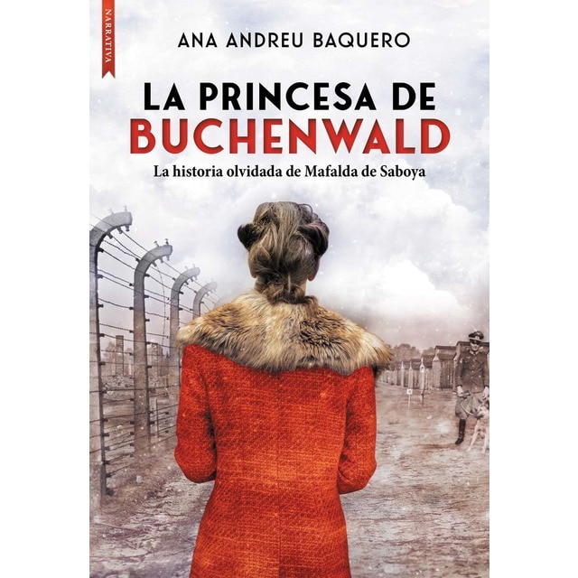 Imagen 0 de La princesa de Buchenwald: La historia olvidada de Mafalda de Saboya  (Tapa blanda con solapas)