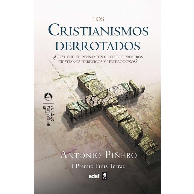 Imagen 0 de Los cristianismos derrotados: ¿Cuál fue el pensamiento de los primeros cristianos, heréticos y heterodoxos?  (Tapa dura)