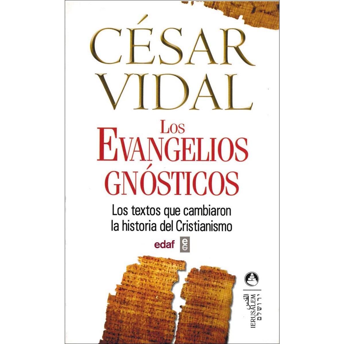 Los Evangelios Gnósticos: Los textos que cambiaron la historia del Cristianismo (Capa mole) 1