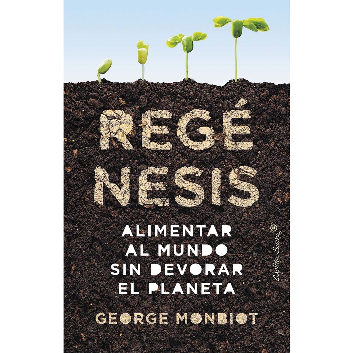 Regénesis: Alimentar al mundo sin devorar el planeta (Capa mole com abas) 1