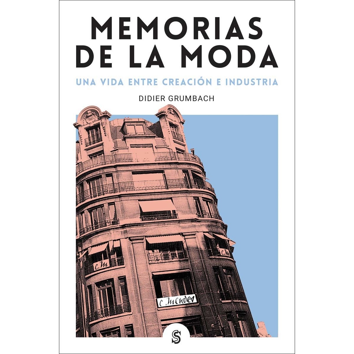 Imagem 0 de Memorias de la moda: Una vida entre creación e industria(Tapa blanda)