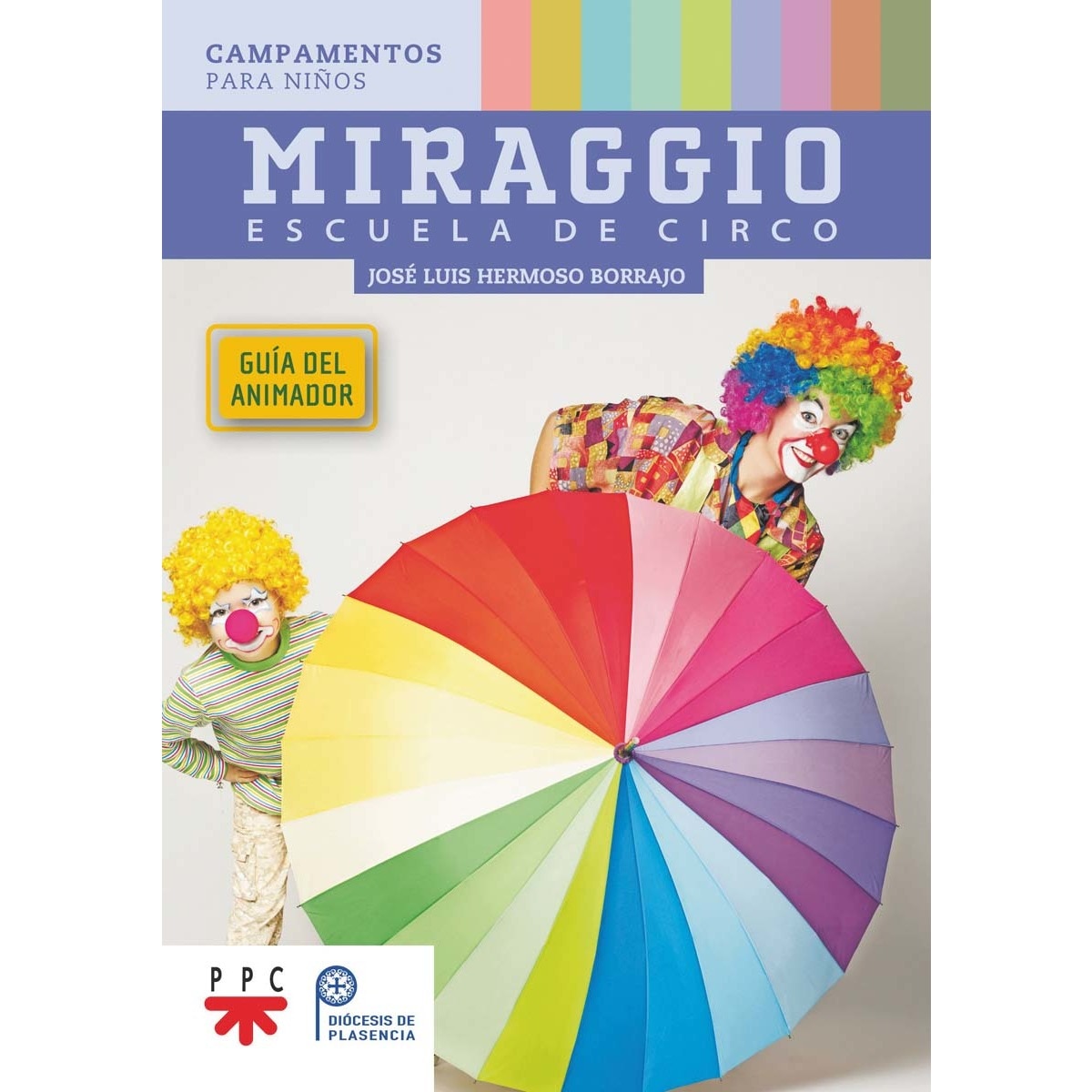Imagem 0 de Miraggio. Escuela de circo. Guía del animador: Campamentos para niños (Capa mole)