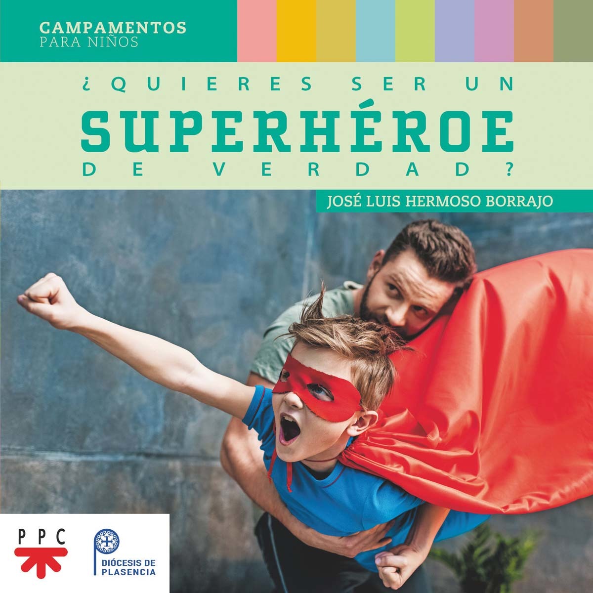 Imagem 0 de ¿Quieres ser un superhéroe de verdad?: Campamentos para niños (Capa mole)