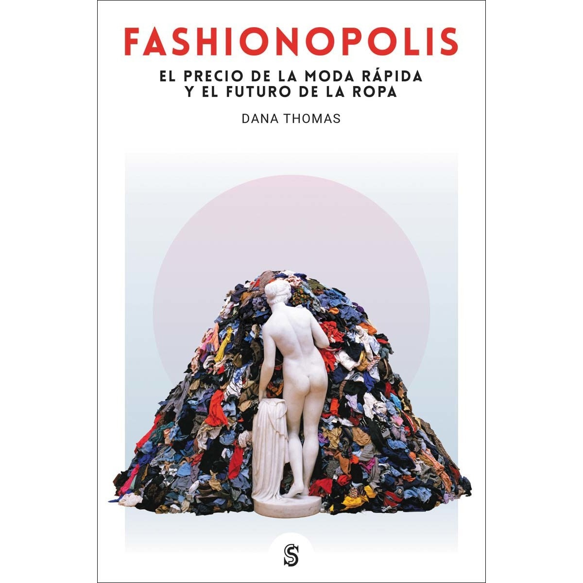 Imagem 0 de Fashionopolis: El precio de la moda rápida y el futuro de la ropa(Tapa blanda)