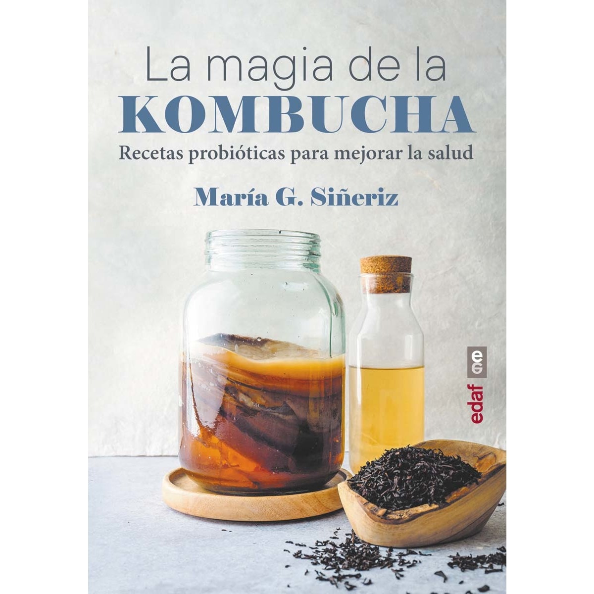 La magia de la kombucha: Recetas probióticas para mejorar la salud (Tapa blanda) 1