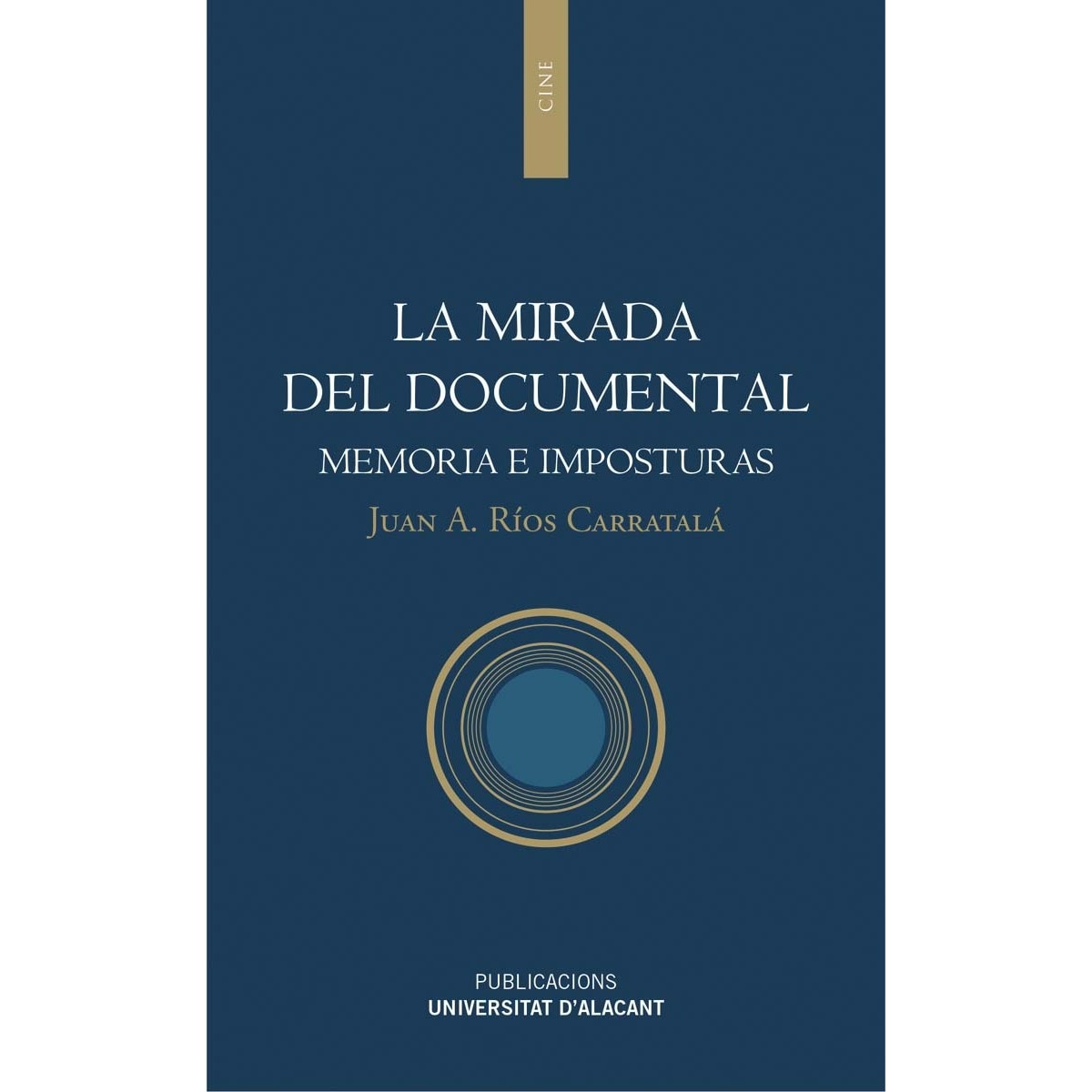 Imagem 0 de La Mirada Del Documental: Memoria E Imposturas