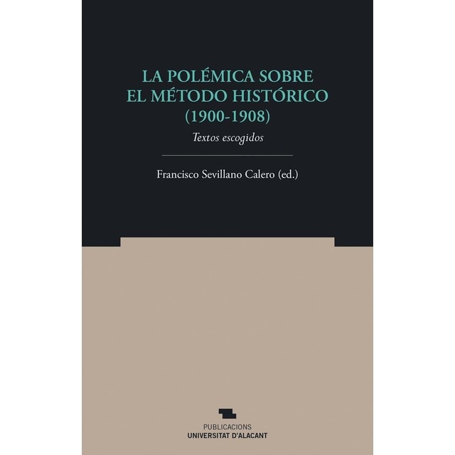 Imagem 0 de La polémica sobre el método histórico (1900-1908): Textos escogidos(Tapa dura)