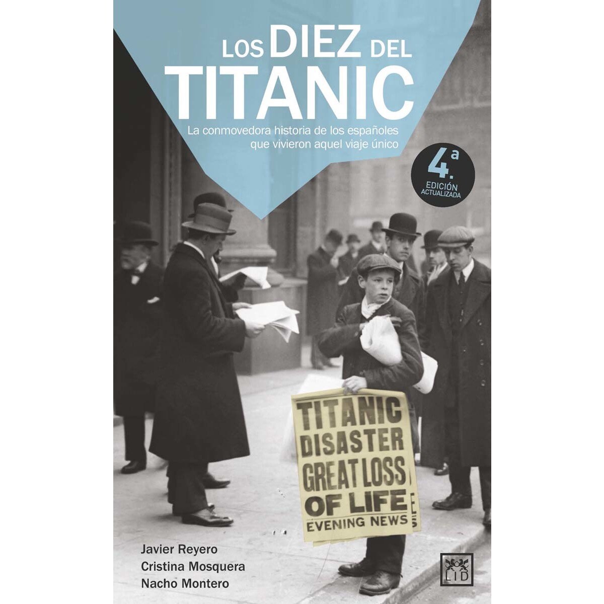 Los diez del Titanic: La conmovedora historia de los españoles que vivieron aquel viaje único (Capa mole) 1