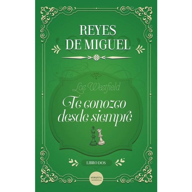 Te conozco desde siempre: Los Westfield, libro 2 1
