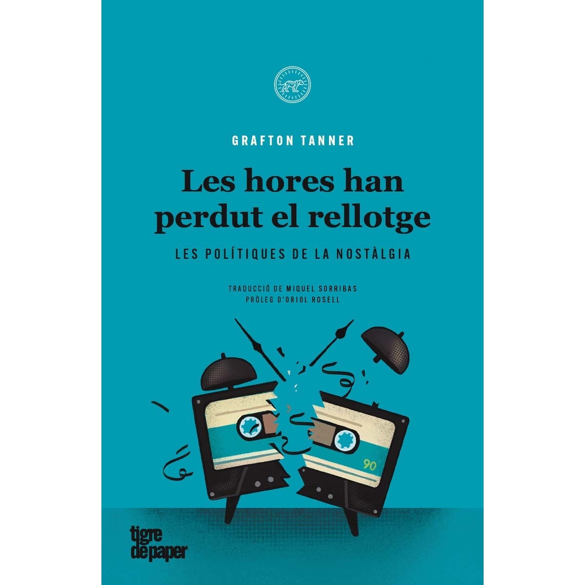 Imagem 0 de Les hores han perdut el rellotge: Les polítiques de la nostàlgia (Capa mole)