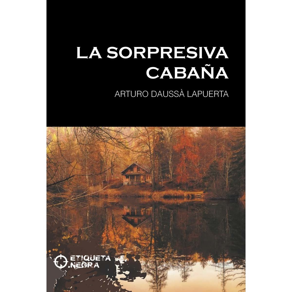La sorpresiva cabaña 1