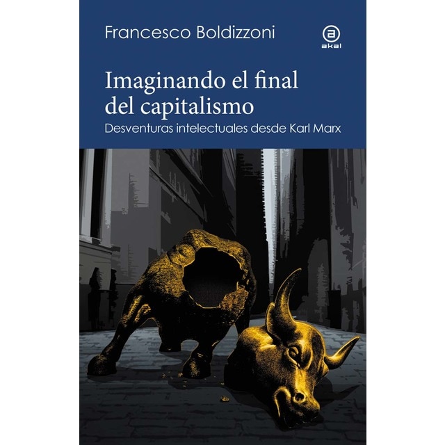 Imagem 0 de Imaginando el final del capitalismo: Desventuras intelectuales desde Karl Marx (Capa mole com abas)