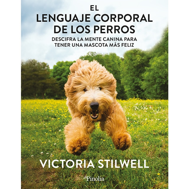 Imagem 0 de El lenguaje corporal de los perros: Descifra la mente canina para que tu mascota sea más feliz (Capa mole)
