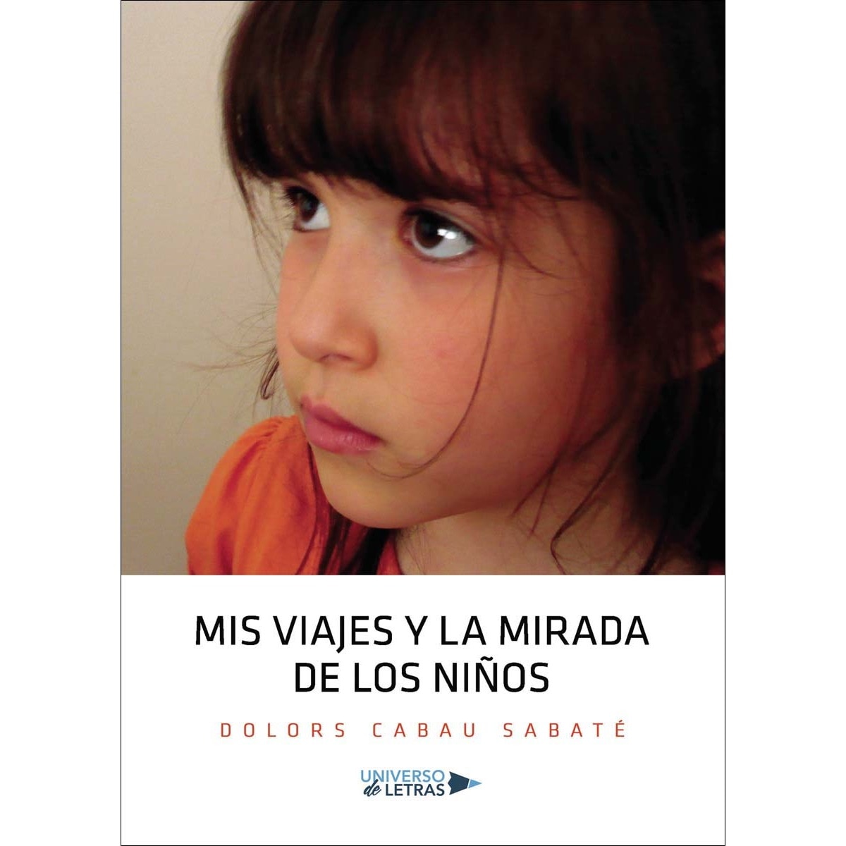 Mis viajes y la mirada de los niños (Capa mole) 1