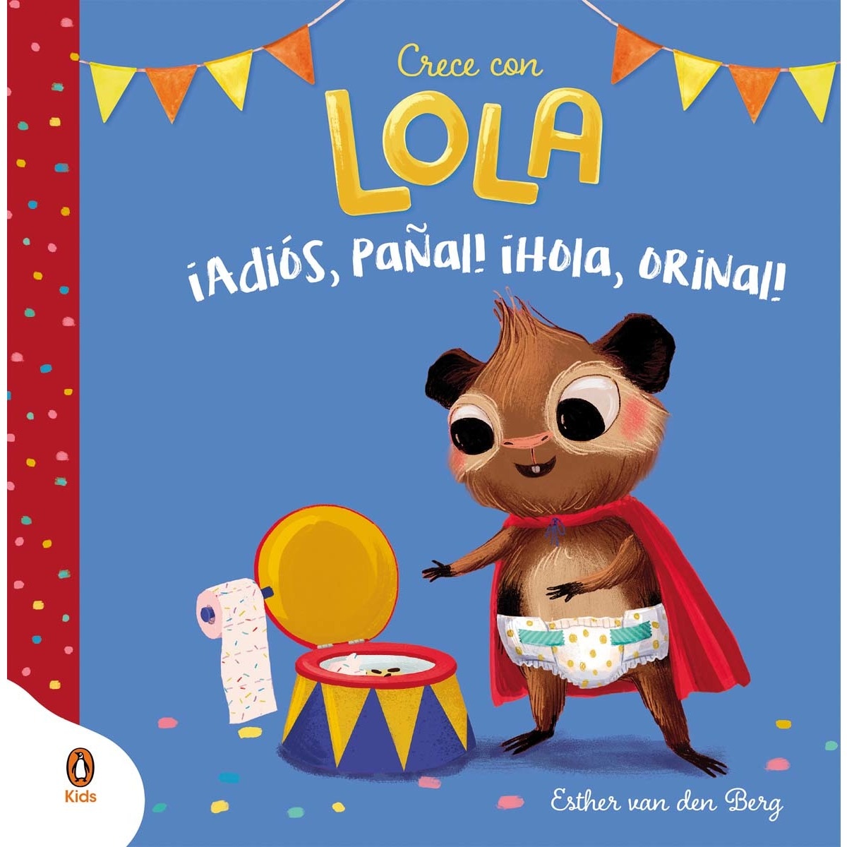 Imagen 0 de ¡Adiós, pañal! ¡Hola, orinal! (Crece con Lola)  (Tapa dura)