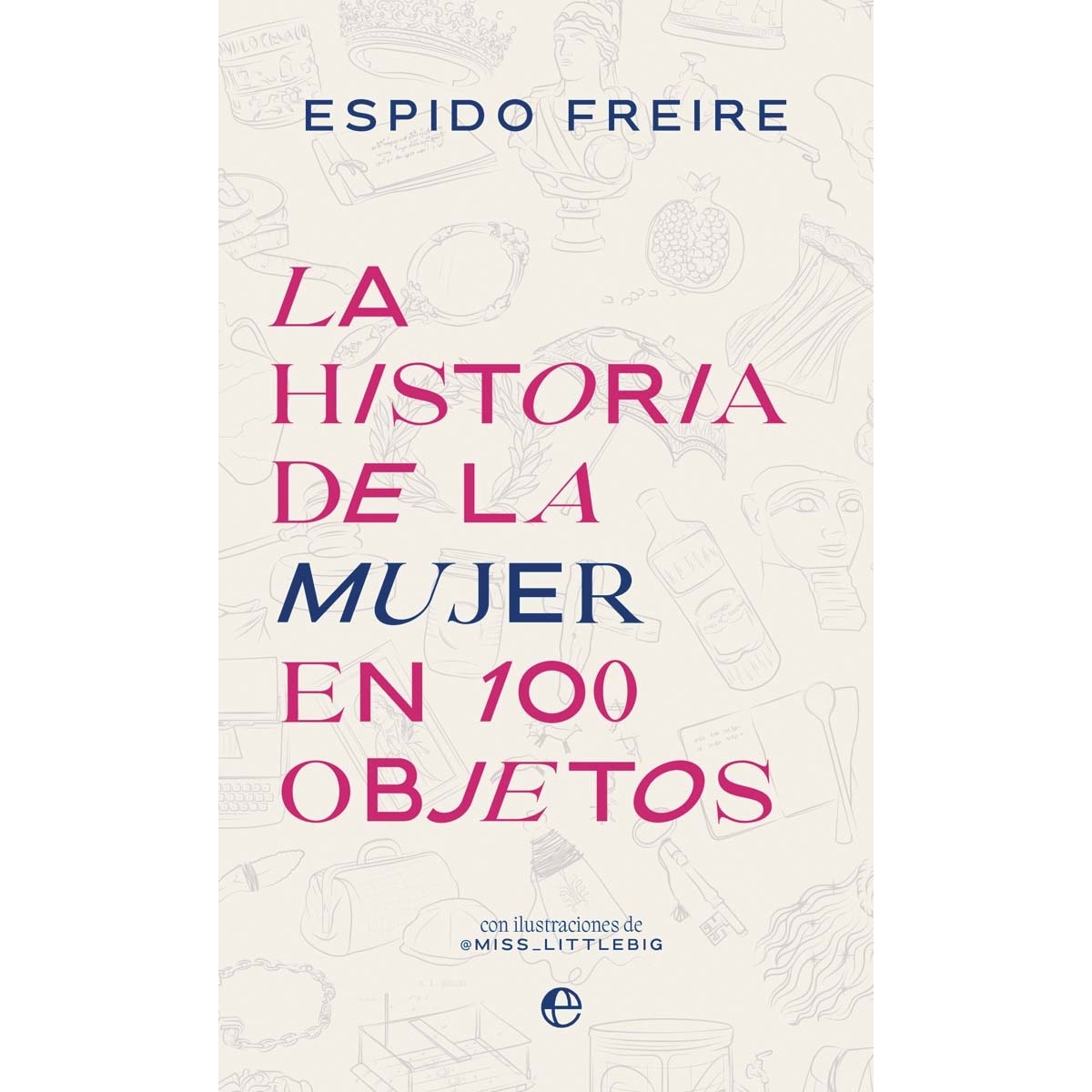 Imagem 0 de La historia de la mujer en 100 objetos (Capa dura)