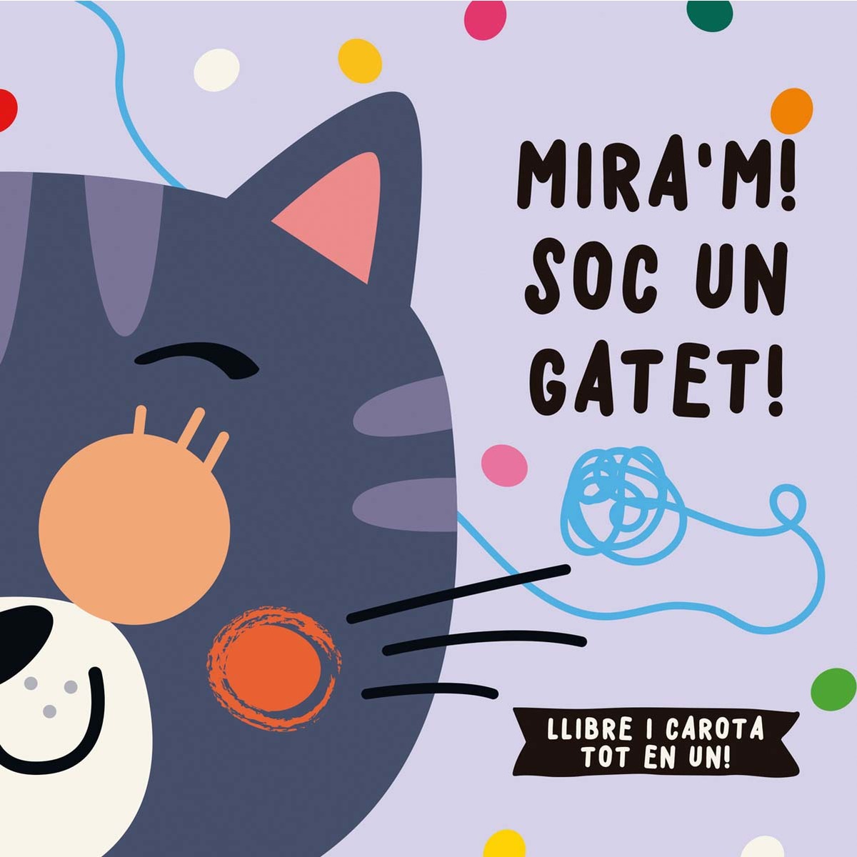 Imagem 0 de Mira'm! Soc un gatet!: Llibre i carota, tot en un! (Capa dura)