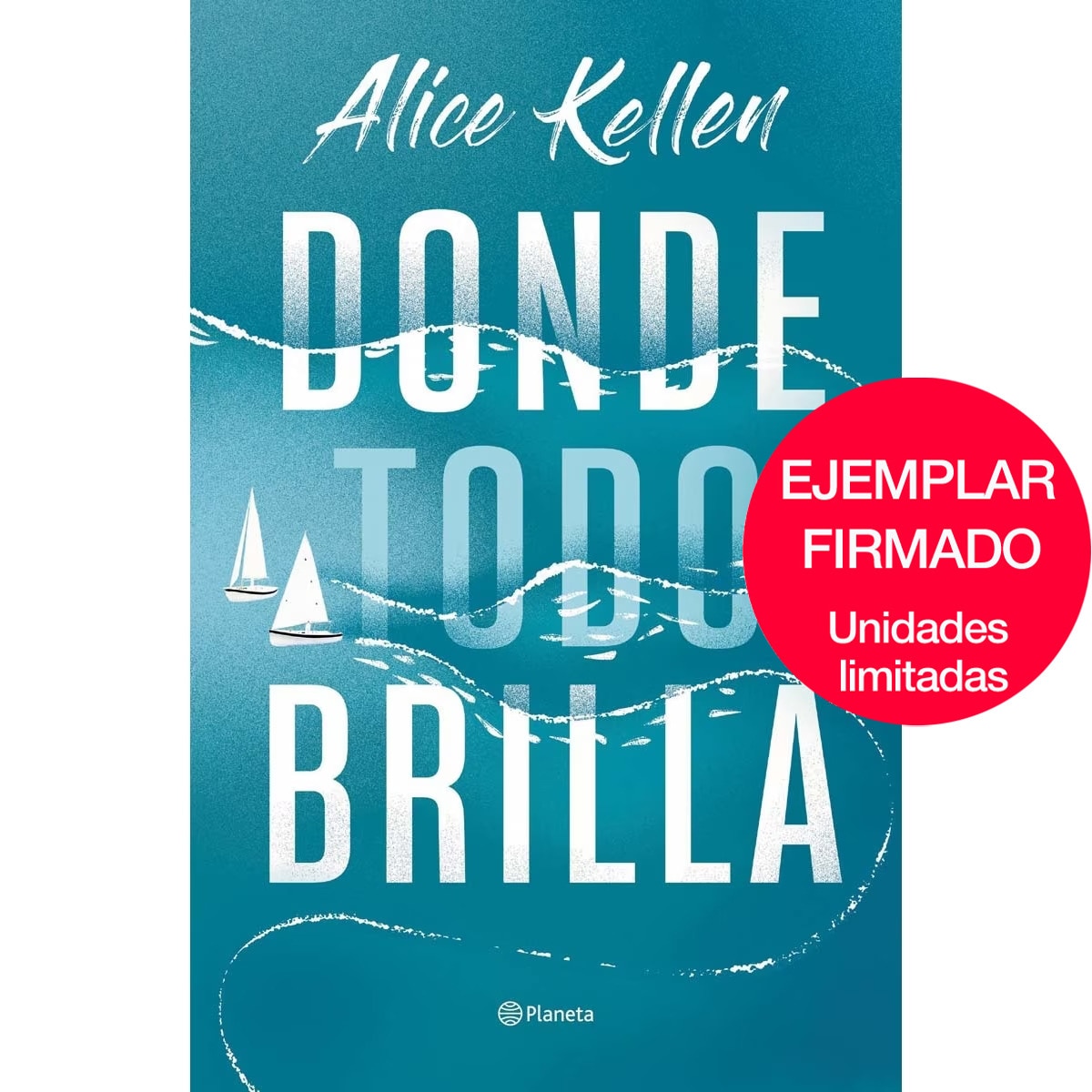 Edición Limitada Firmada. Donde todo brilla 1