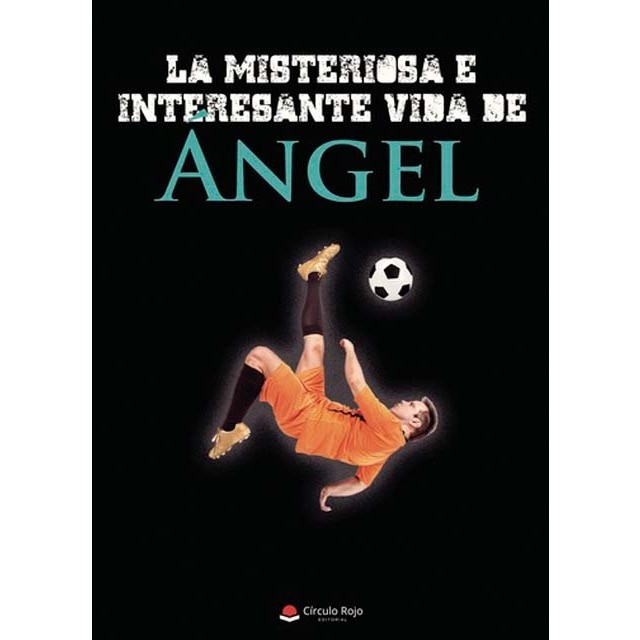 La misteriosa e interesante vida de Ángel (Capa mole com abas) 1