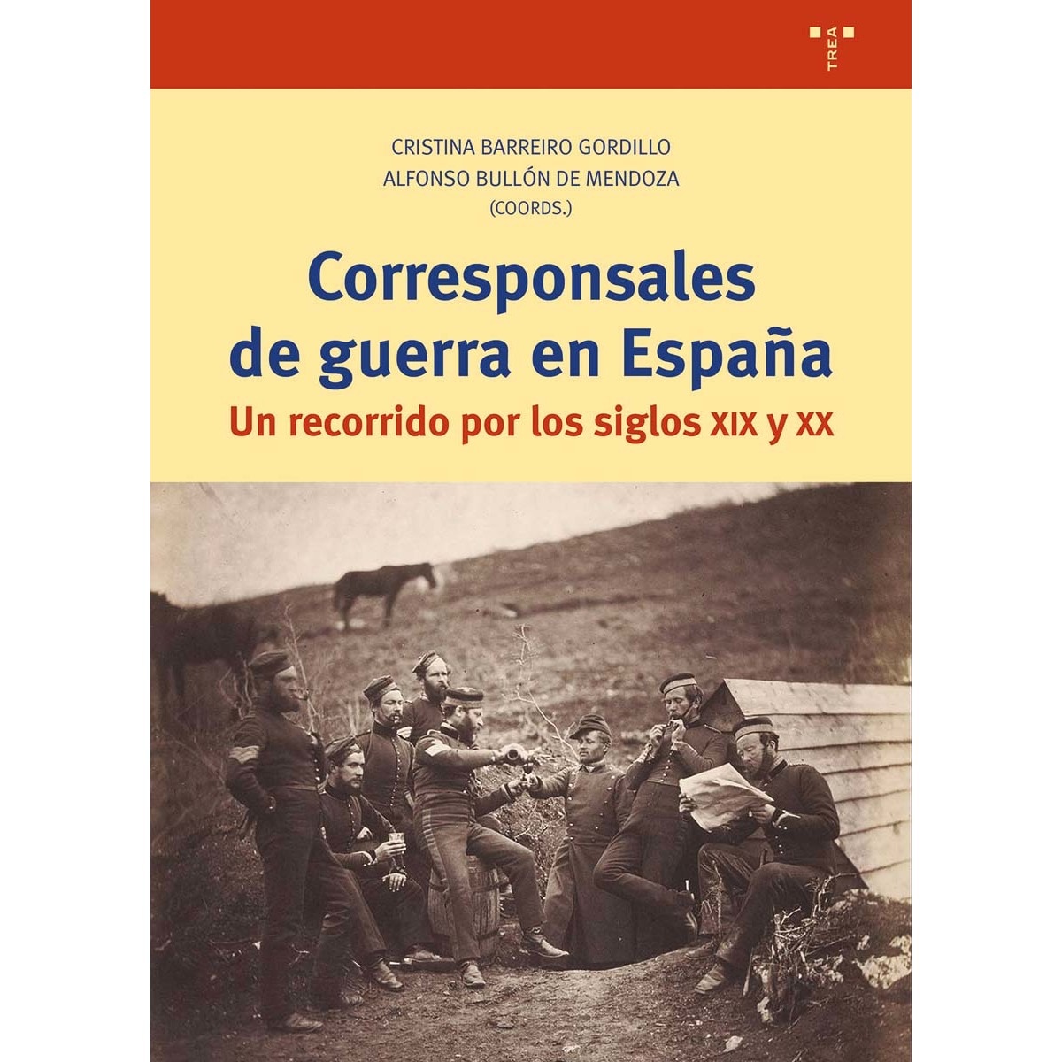 Corresponsales de guerra en España: Un recorrido por los siglos XIX y XX (Capa mole com abas) 1