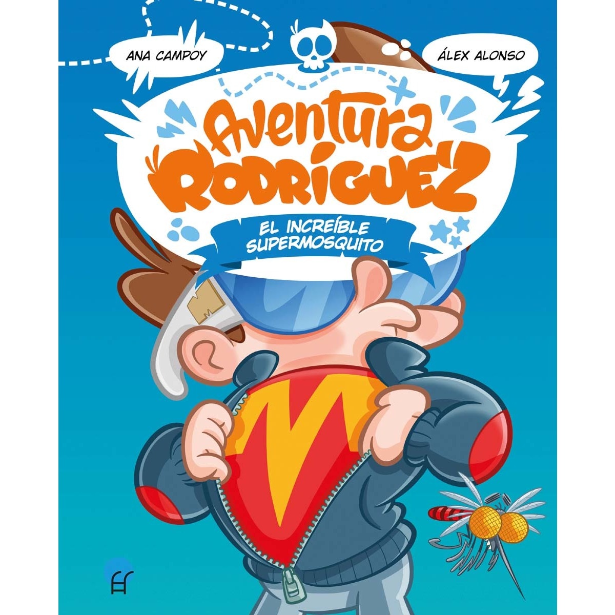 Aventura Rodríguez. El increíble supermosquito  (Tapa dura) 1