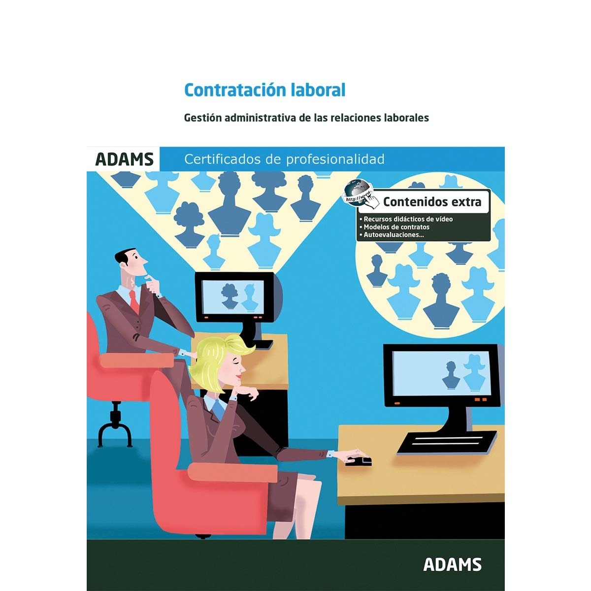 Contratación laboral (UF0341). Certificado de profesionalidad Gestión integrada de Recursos Humanos (Capa mole) 1