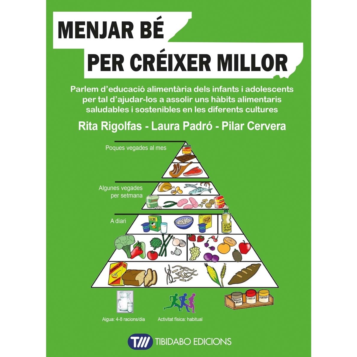 Imagen 0 de Menjar bé per créixer millor  (Tapa blanda con solapas)