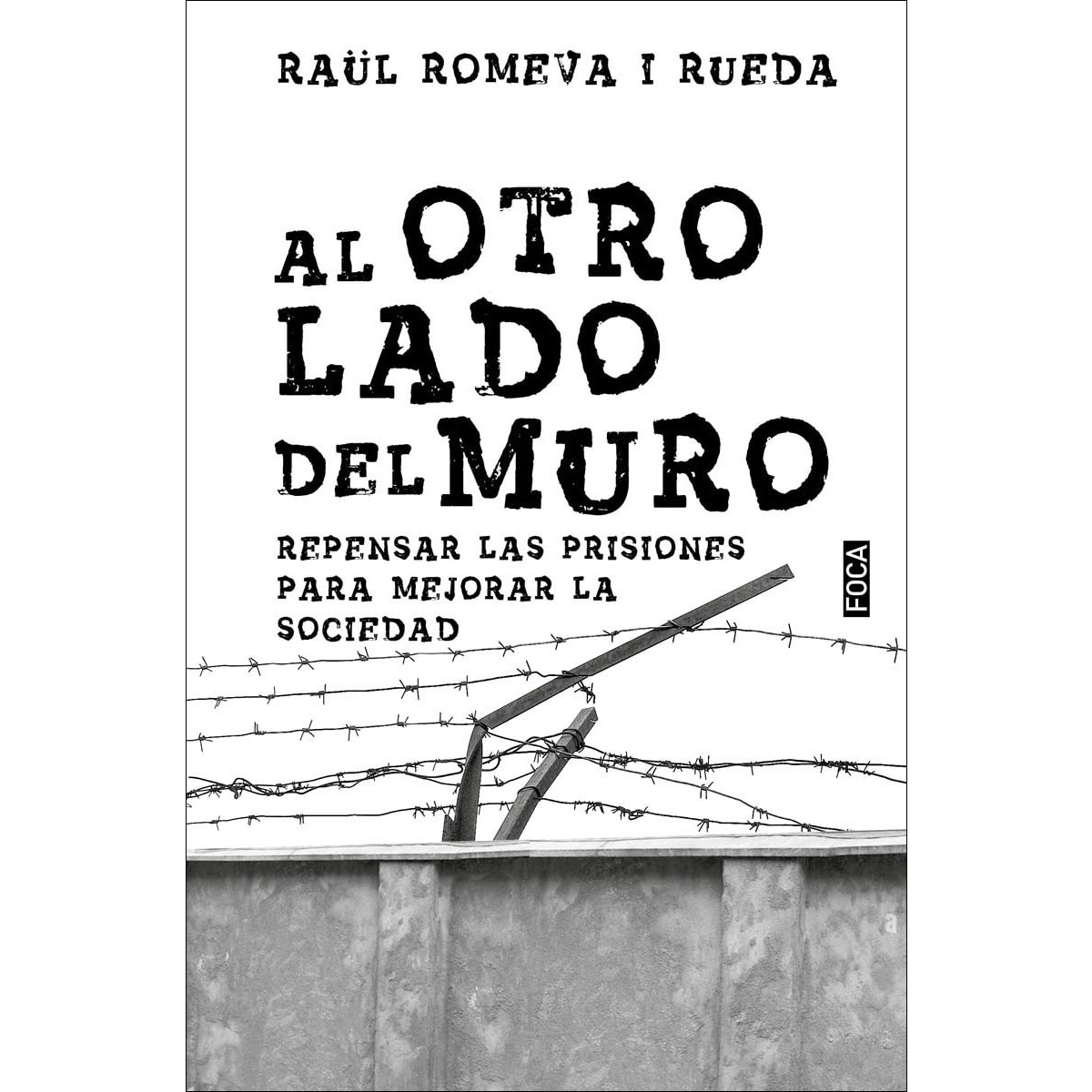 Imagem 0 de Al otro lado del muro: Repensar las prisiones para mejorar la sociedad (Capa mole com abas)