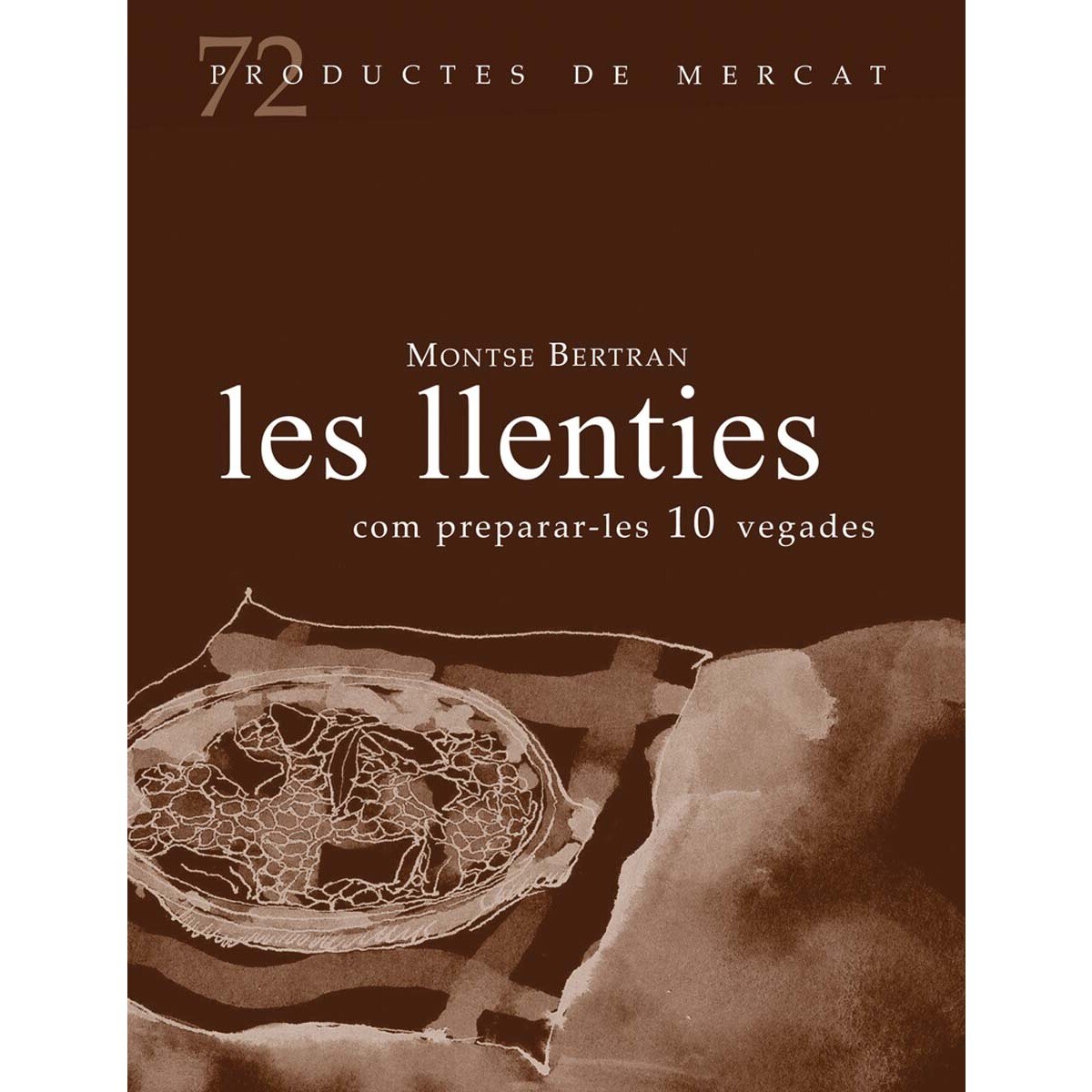 Imagem 0 de Les llenties, com preparar-les 10 vregades