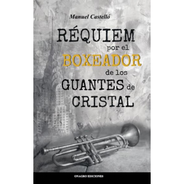 Imagen 0 de Réquiem por el boxeador de los guantes de cristal